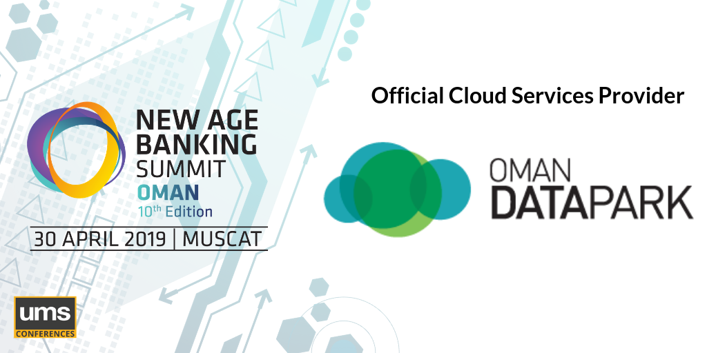 Oman Data Park New Age Banking Summit Oman